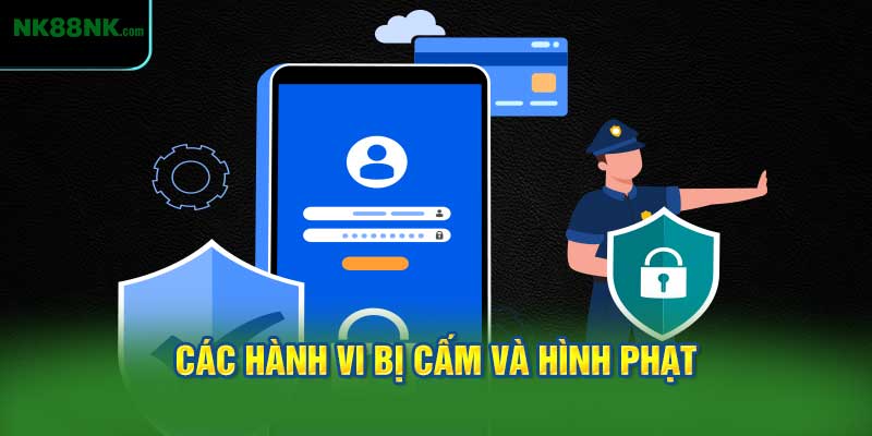 Các Hành Vi Bị Cấm và Hình Phạt