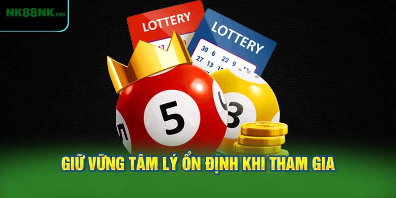 Giữ vững tâm lý ổn định khi tham gia